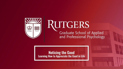 Noticing the Good learning how to appreciate the good in life